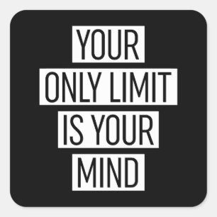 Je enige limiet is je geest vierkante sticker