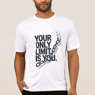 Je enige limiet is je ketenquote t-shirt