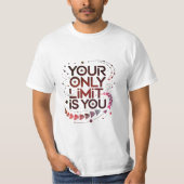Je enige limiet is je Motivatie bruine quote T-shirt (Voorkant)
