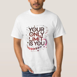 Je enige limiet is je Motivatie bruine quote T-shirt