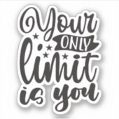 Je enige limiet is jou sticker (Voorkant)