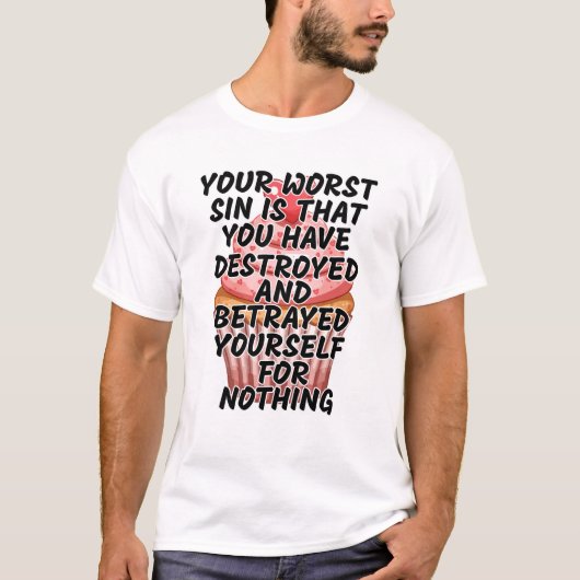 Je ergste zonde t-shirt (Voorkant)