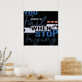 Je faalt alleen als je stopt met het proberen van  poster (Keuken)