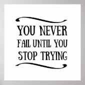 Je faalt nooit totdat je stopt met motivatie probe poster (Voorkant)