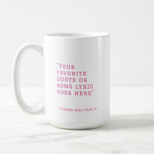 Je favoriete citaat of songtekst - roze op maat koffiemok
