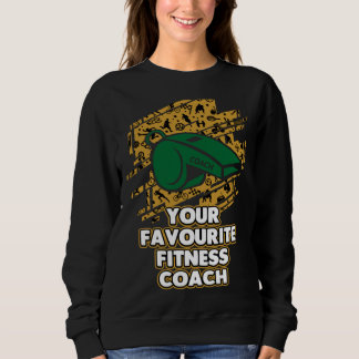 Je favoriete fitnesscoach  Gezondheidscoach Humor Trui