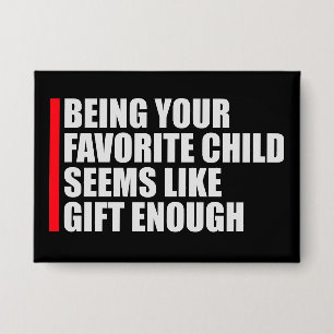 Je favoriete kind zijn lijkt al een cadeau genoeg button