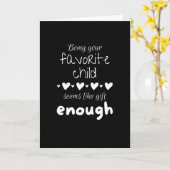 Je favoriete kind zijn lijkt al een cadeau genoeg kaart (Gele Bloem)