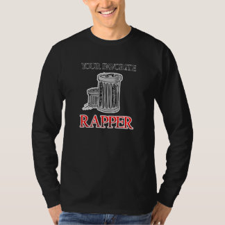 Je favoriete rapper prullenbak Hip Hop Rap Grafisc T-shirt