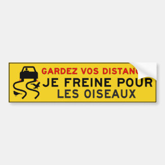 Je freine pour les oiseaux bumpersticker