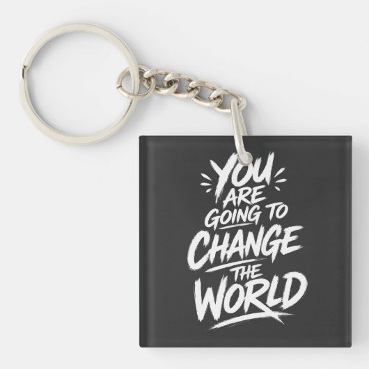 Je Gaat de Wereld Veranderen Sleutelhanger (voorkant)
