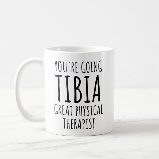 Je gaat naar Tibia, een geweldige fysiotherapeut Koffiemok (Links)