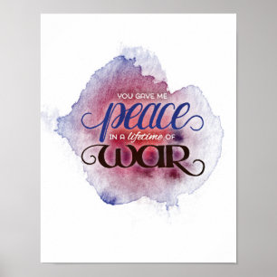 Je gaf me vrede in een leven van oorlog: 11x14 Pri Poster