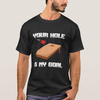 Je gat is mijn doel Bean Sand Bag Gooi Cornhole T-shirt