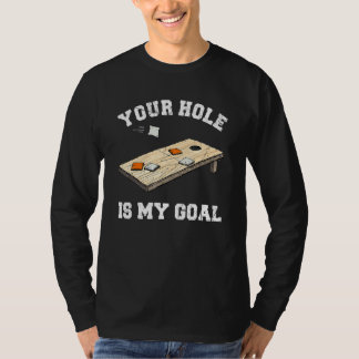 Je gat is mijn doel Cornhole 1 T-shirt