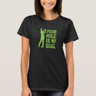 Je gat is mijn doel Golf Golfen T-shirt