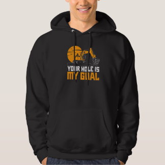 Je Gat Is Mijn Doel Graafmachine Graver Bouw Hoodie
