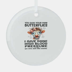 Je geeft je Man vlinders die ik de mijne geef - gr Glas Ornament