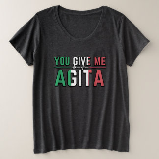Je geeft me Agita|Italiaanse cultuur Grote Maat T-shirt