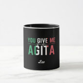 Je geeft me Agita|Stunad en Agita Humor Gifts T Mok (Midden)
