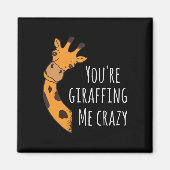 Je geeft me gek. magneet (Voorkant)