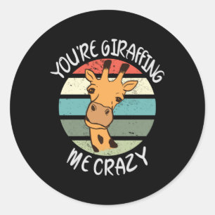 Je geeft me gek. ronde sticker