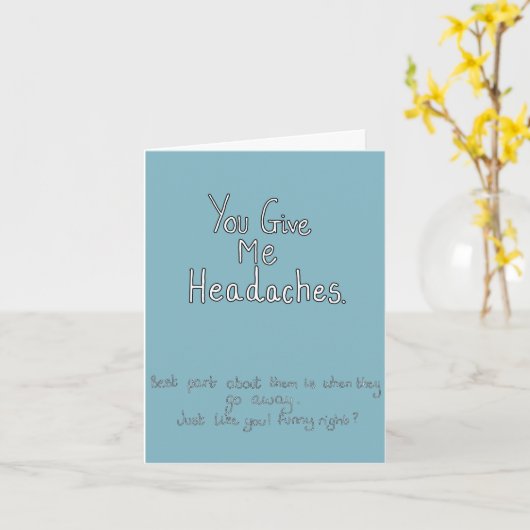 Je geeft me hoofdpijn. Kaart (Gele Bloem)
