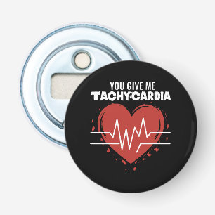 Je geeft me Tachycardie Button Flesopener