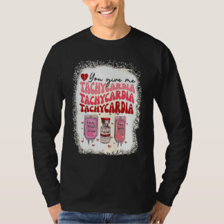 Je geeft me Tachycardie IC Verpleegster Leven Vale T-shirt