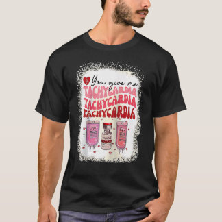 Je geeft me Tachycardie IC-Verpleegster Leven Vale T-shirt