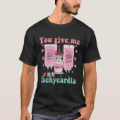 Je geeft me Tachycardie ICU Nurse Life Valentijnse T-shirt (Voorkant)