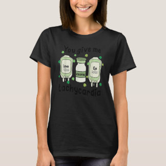 Je geeft me Tachycardie ICU-verpleegster St. Patri T-shirt