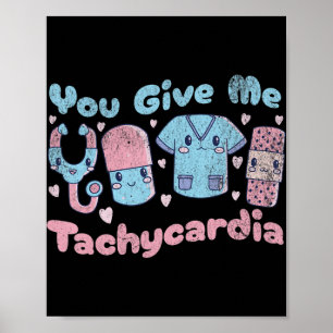 Je geeft me Tachycardie Leuk ICU Verpleegster Verp Poster