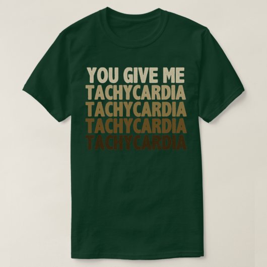 Je geeft me tachycardie t-shirt (Design voorkant)