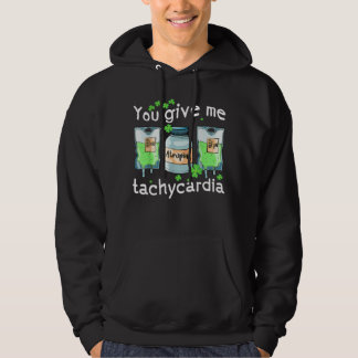 Je geeft me Tachycardie Verpleegster St. Patrick's Hoodie
