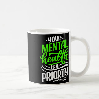 Je geestelijke gezondheid is een prioriteit van be koffiemok