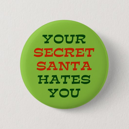 Je geheime kerstman haat je ronde button 5,7 cm (Voorkant)
