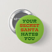 Je geheime kerstman haat je ronde button 5,7 cm (Voorkant /achterkant)