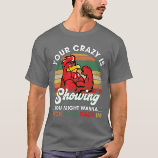 Je gekte komt naar buiten, jij bent misschien een t-shirt