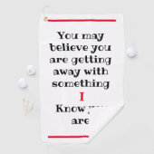 Je gelooft het misschien, maar ik ken humoristisch golfhanddoek (Insitu)