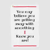 Je gelooft het misschien, maar ik ken humoristisch golfhanddoek (Voorkant)