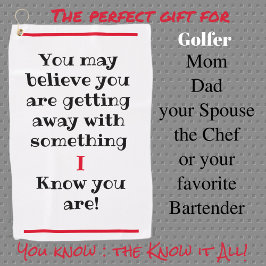 Je gelooft het misschien, maar ik ken humoristisch golfhanddoek