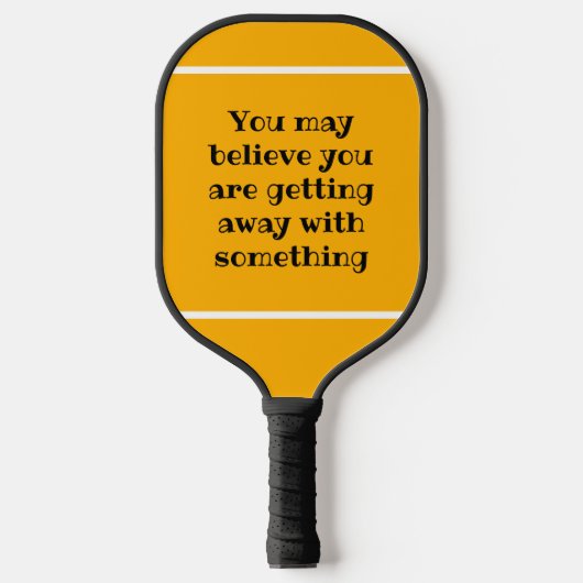 Je gelooft misschien, maar ik ken het Sinaasappel. Pickleball Paddle (Voorkant)