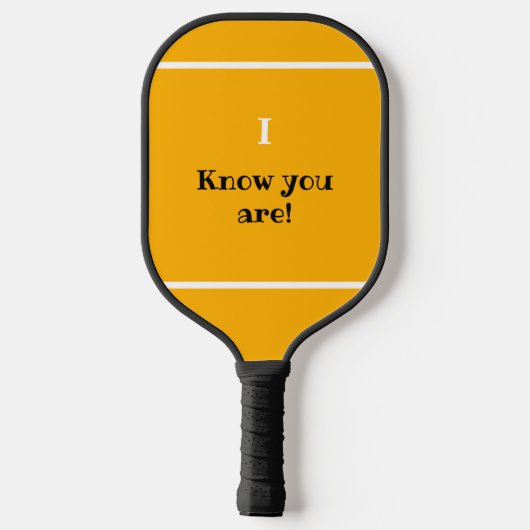 Je gelooft misschien, maar ik ken het Sinaasappel. Pickleball Paddle (Achterkant)