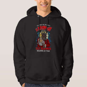 Je Gelooft misschien niet in Krampus maar Krampus Hoodie