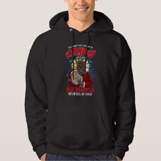 Je Gelooft misschien niet in Krampus maar Krampus Hoodie