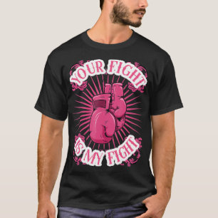 Je gevecht is mijn kennis van borstkanker. t-shirt
