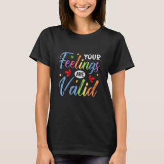 Je gevoelens zijn geldig Mentale Gezondheid Bewust T-shirt
