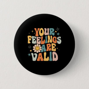 Je gevoelens zijn valide Mannen voor psychische pr Ronde Button 5,7 Cm