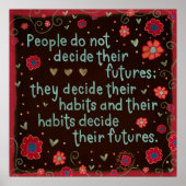 "Je gewoonten worden je citeert bloemige inspirati Poster (Voorkant)